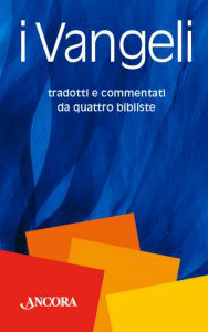 I VANGELI Tradotti e commentati da quattro bibliste