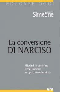 LA CONVERSIONE DI NARCISO - Giovani in cammino verso l'amore: un percorso educativo